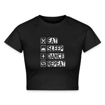 Eat Sleep Dance Repeat - Cropped Frauen Organic T-Shirt - Schwarz - Vorne - AI Model Female 172 light (172cm)
