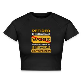Retirement air traffic controller only happier - Cropped Frauen Organic T-Shirt - Schwarz - Vorne - AI Model Female 172 light (172cm)