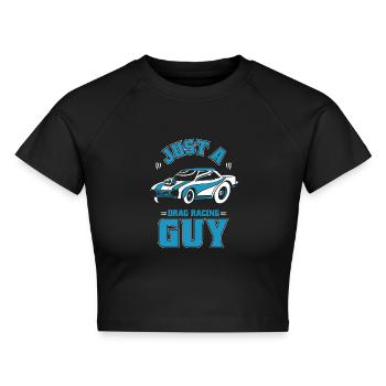 Dragster Drag Race Just A Drag Racing Guy - Cropped Frauen Organic T-Shirt - Schwarz - Vorne - AI Model Female 172 light (172cm)