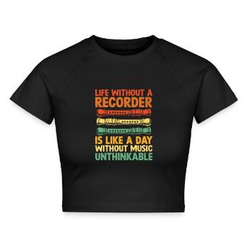 Das Leben ohne Blockflöte ist wie ein Tag ohne Musik - Cropped Frauen Organic T-Shirt - Schwarz - Vorne - AI Model Female 172 light (172cm)