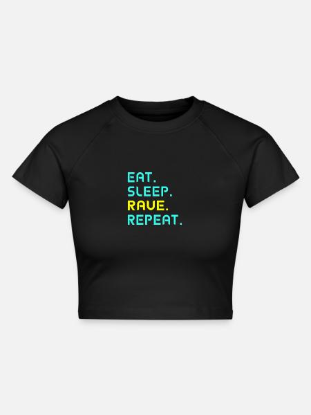 Eat. Sleep. Rave. Repeat. - Cropped Frauen Organic T-Shirt - Schwarz