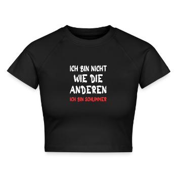 Ich bin nicht wie die anderen – Schlimmer - Cropped Frauen Organic T-Shirt - Schwarz - Vorne - AI Model Female 172 light (172cm)