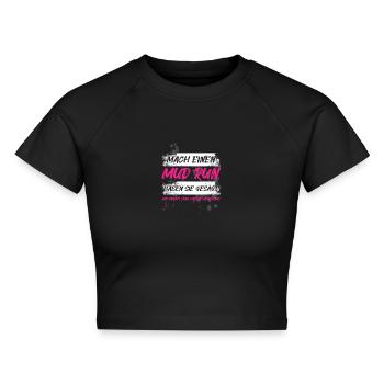 Mach einen Mud run Schlammlauf Mud Run Muddy Race - Cropped Frauen Organic T-Shirt - Schwarz - Vorne - AI Model Female 172 light (172cm)