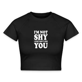 i'm not shy i just don't like you - Cropped Frauen Organic T-Shirt - Schwarz - Vorne - AI Model Female 172 light (172cm)