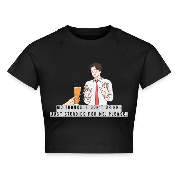 Just Steroids for me, please - Cropped Frauen Organic T-Shirt - Schwarz - Vorne - AI Model Female 172 light (172cm)