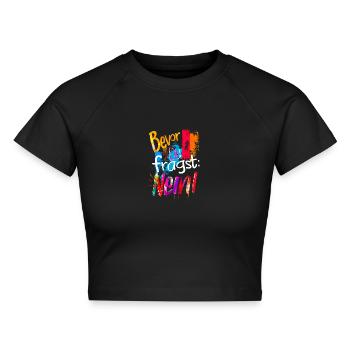 Bevor Du fragst: NEIN! - Cropped Frauen Organic T-Shirt - Schwarz - Vorne - AI Model Female 172 light (172cm)