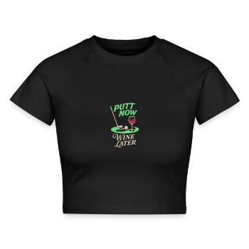 Putt jetzt Wein später - Cropped Frauen Organic T-Shirt - Schwarz - Vorne - AI Model Female 172 light (172cm)