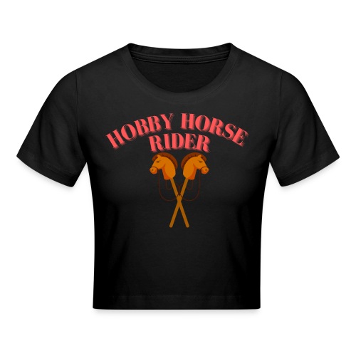 Hobby Horse Riding: Zeigen Sie Ihre Leidenschaft - Cropped T-Shirt
