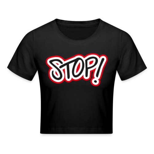 Stop! tekst met rode outline! - Crop T-Shirt
