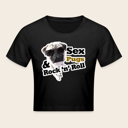 sex pugs rock n roll - Crop T-Shirt
