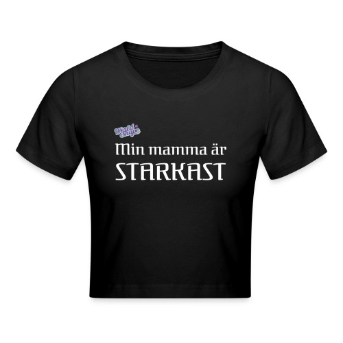 Min Mamma Är Starkast - Croppad T-shirt
