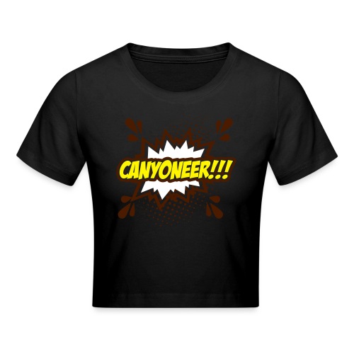 Canyoneer!!! - Crop T-Shirt