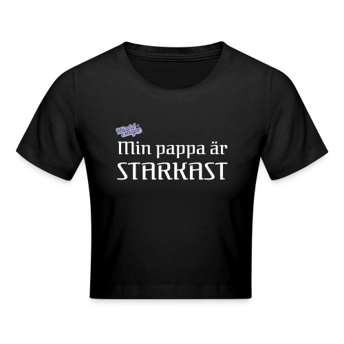 Min pappa är STARKAST - Croppad T-shirt