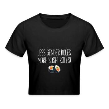 Geschlechterrolle Sexismus Feminismus Geschenkidee - Frauen Cropped T-Shirt - Schwarz - Vorne - Marisol (170cm)