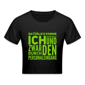 ich komme in die Hölle - Frauen Cropped T-Shirt - Schwarz - Vorne - Marisol (170cm)