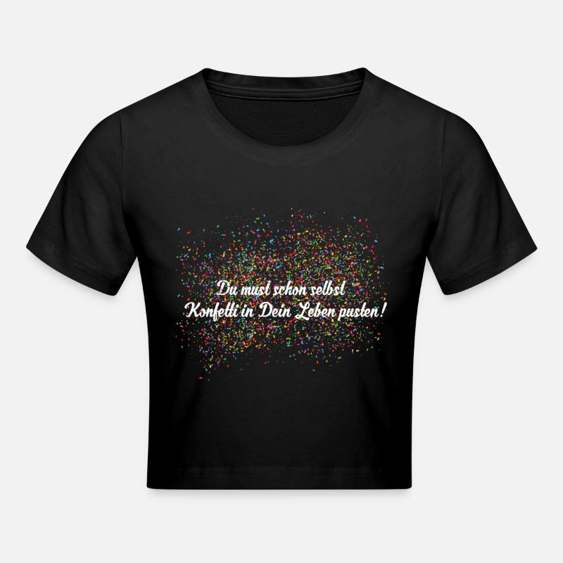Tu dois te confettis dans ta vie - Crop top - noir