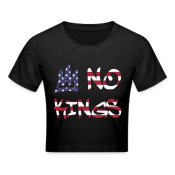 No Kings in America since 1776 Flagge USA - Frauen Cropped T-Shirt - Schwarz - Vorne - Marisol (170cm)