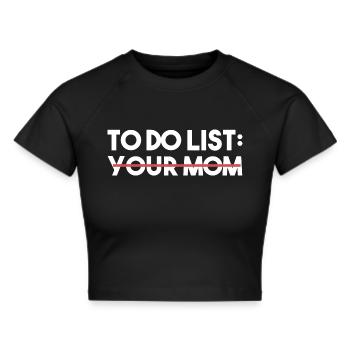 Drôle à faire Listez votre mère Sarcasme Sarcastique Dire - Crop top - noir - Devant - Marisol (170cm)