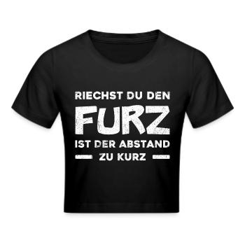 Riechst du den Furz, ist der Abstand zu kurz - Frauen Cropped T-Shirt - Schwarz - Vorne - Marisol (170cm)