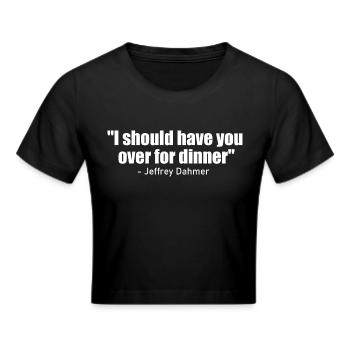 Serienmörder-Zitat - Frauen Cropped T-Shirt - Schwarz - Vorne - Marisol (170cm)
