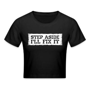 Step Aside I'll Fix It for Fixing Repairman Repair - Cropped T-Shirt - black - Front - Marisol (170cm)