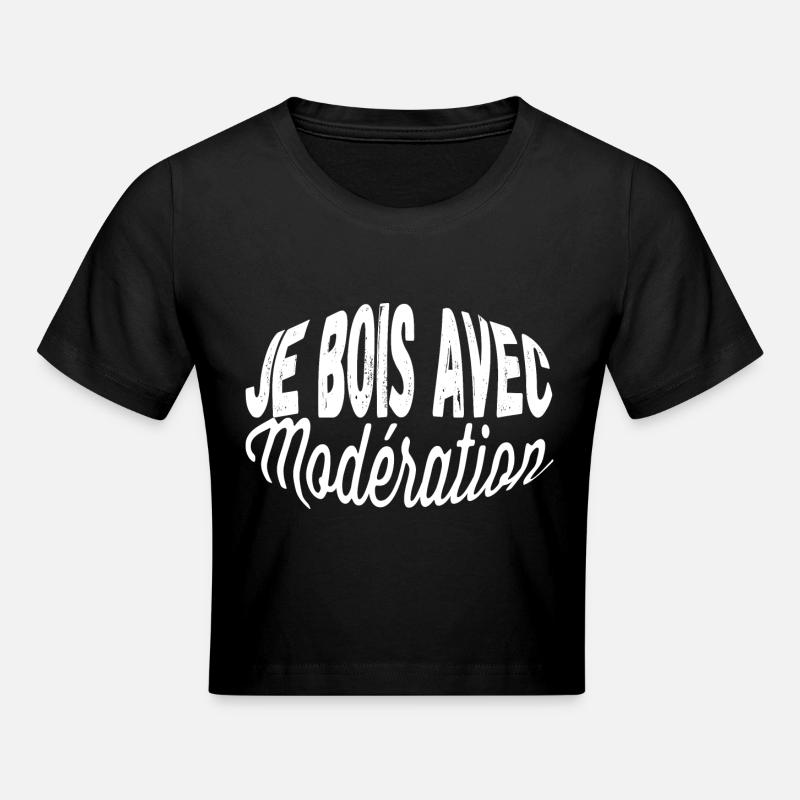 Je bois avec modération, je suis modération - Crop top - noir