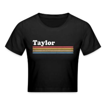 Taylor Name Personalized Birthday Christmas - Frauen Cropped T-Shirt - Schwarz - Vorne - Marisol (170cm)