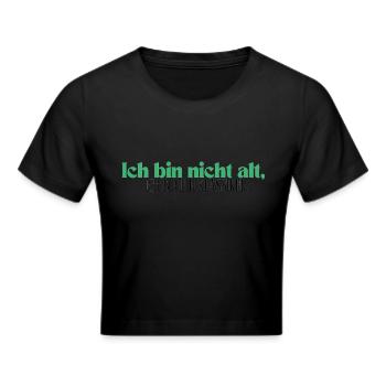 Ich bin nicht alt, ich bin ein Klassiker - Frauen Cropped T-Shirt - Schwarz - Vorne - Marisol (170cm)