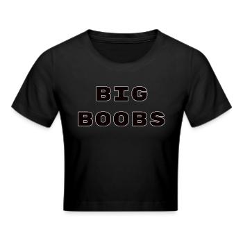Big Boobs -- trage es selbstbewußt - Frauen Cropped T-Shirt - Schwarz - Vorne - Marisol (170cm)