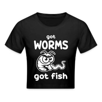 Got Worms Got Fish – Lustiges Anglerwurm Design - Frauen Cropped T-Shirt - Schwarz - Vorne - Marisol (170cm)
