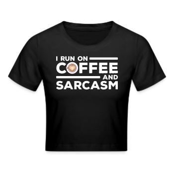 Kaffee und Sarkasmus I Run on Coffee and Sarcasm - Cropped T-Shirt - black - Front - Marisol (170cm)