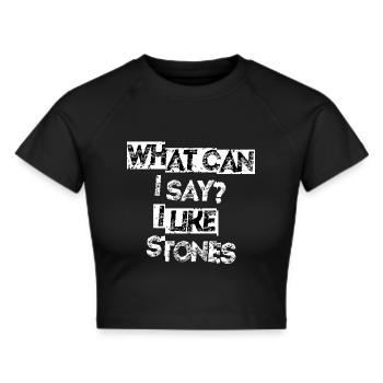 Was soll ich sagen? Ich mag Steine - Frauen Cropped T-Shirt - Schwarz - Vorne - Marisol (170cm)