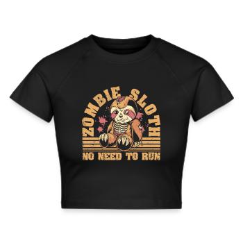 Zombie Faultier Keine Notwendigkeit zu laufen Lust - Frauen Cropped T-Shirt - Schwarz - Vorne - Marisol (170cm)