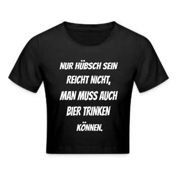 Nur hübsch sein reicht nicht... - Frauen Cropped T-Shirt - Schwarz - Vorne - Marisol (170cm)