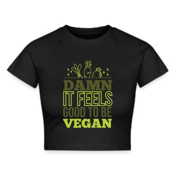 Damn it feels good to be Vegan | Vegan sein rockt! - Frauen Cropped T-Shirt - Schwarz - Vorne - Marisol (170cm)