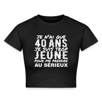 J'ai 40 ans | Humour Cadeau D'anniversaire 40 ans - Crop top - noir - Devant - Marisol (170cm)