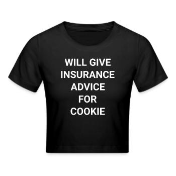 Will Give Insurance Advice For Cookie - Cropped T-Shirt - black - Front - Marisol (170cm)