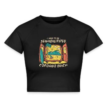 I Need To Be Seahabilitated Coronado Beach Summer - Frauen Cropped T-Shirt - Schwarz - Vorne - Marisol (170cm)