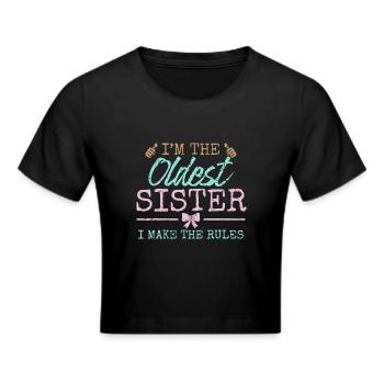 Ich mache die Regeln Ältester Erwachsener 3 Schwestern Matching - Frauen Cropped T-Shirt - Schwarz - Vorne - Marisol (170cm)