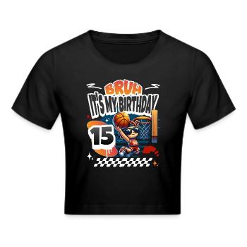 Basketball 15th Birthday - Cropped T-Shirt - black - Front - Marisol (170cm)