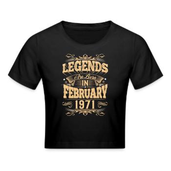 Februar 1971 Geburtstag Legende - Frauen Cropped T-Shirt - Schwarz - Vorne - Marisol (170cm)