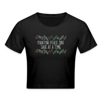 Planting Peace One Sage At A Time Smudge Sticks - Frauen Cropped T-Shirt - Schwarz - Vorne - Marisol (170cm)