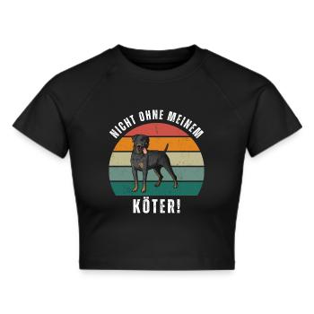 Nicht ohne meinem Köter - Rottweiler - Frauen Cropped T-Shirt - Schwarz - Vorne - Marisol (170cm)