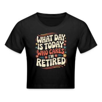 Rentner Ruhestand Rente Pensionierung - Frauen Cropped T-Shirt - Schwarz - Vorne - Marisol (170cm)