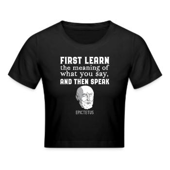 Epiktet Zitat Stoizismus Stoiker Geschenk - Frauen Cropped T-Shirt - Schwarz - Vorne - Marisol (170cm)
