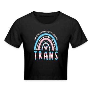 Trans Spruch Trans Pride Transgender Rainbow - Frauen Cropped T-Shirt - Schwarz - Vorne - Marisol (170cm)