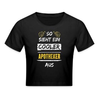 So Sieht Ein Cooler Apotheker Aus Arbeitsshirt - Frauen Cropped T-Shirt - Schwarz - Vorne - Marisol (170cm)