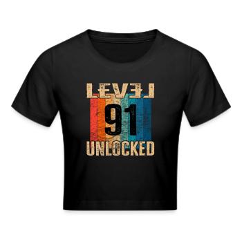 Birthday Happy Birthday Level Unlocked 91 years - Cropped T-Shirt - black - Front - Marisol (170cm)