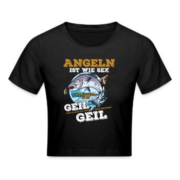 Angeln ist wie Sex Angler Geschenk - Frauen Cropped T-Shirt - Schwarz - Vorne - Marisol (170cm)