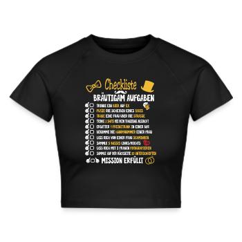 Checkliste poltern Bräutigam Aufgaben - Frauen Cropped T-Shirt - Schwarz - Vorne - Marisol (170cm)